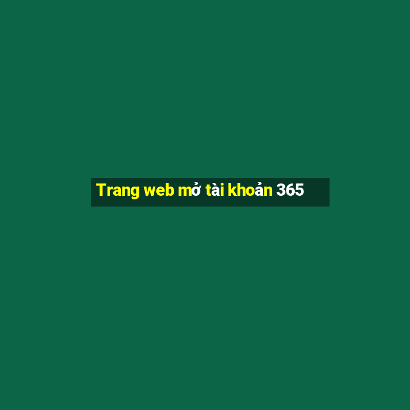 Trang web mở tài khoản 365