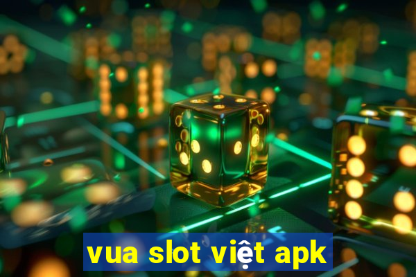 vua slot việt apk