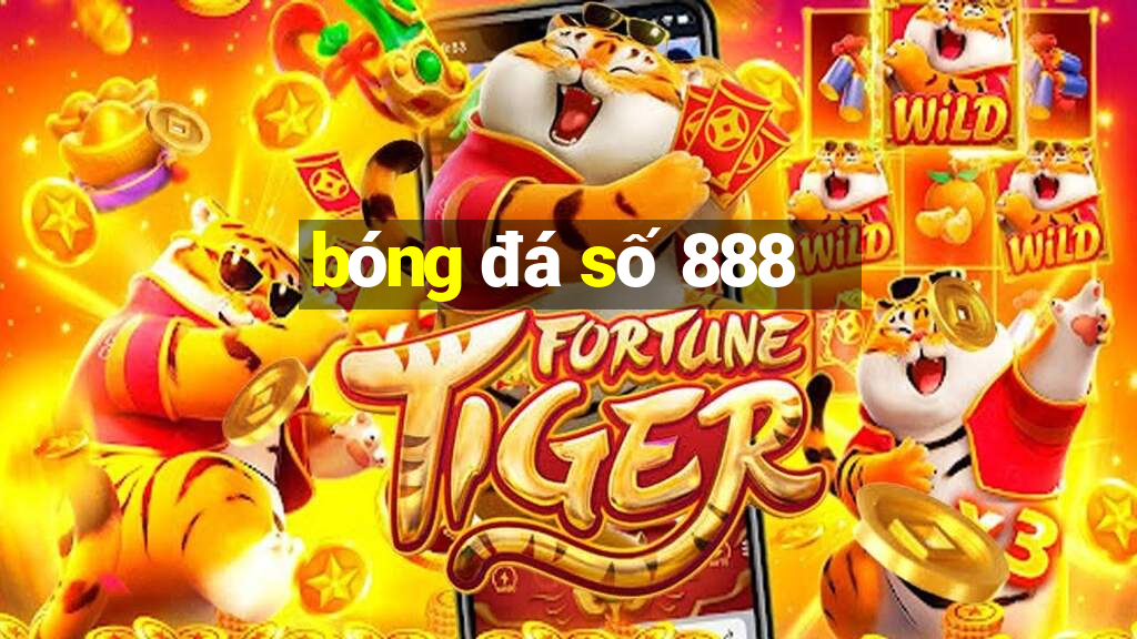 bóng đá số 888