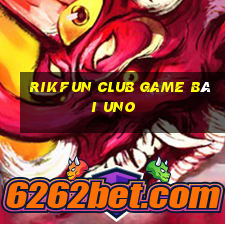 Rikfun Club Game Bài Uno