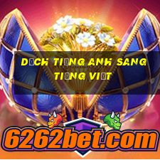 dịch tiếng anh sang tiếng việt