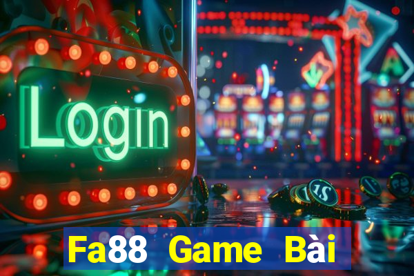 Fa88 Game Bài Nổ Hũ Uy Tín