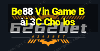 Be88 Vin Game Bài 3C Cho Ios