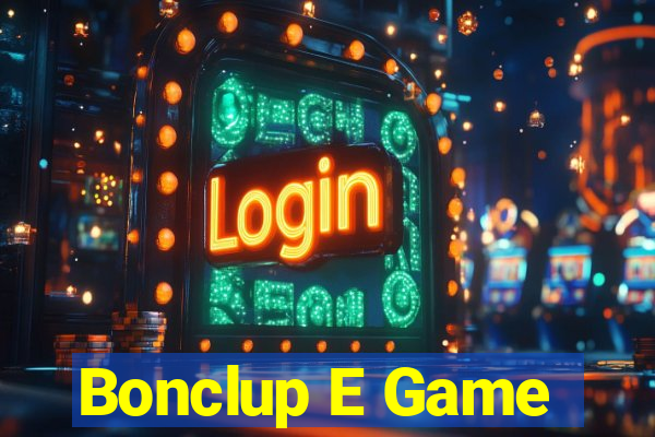 Bonclup E Game