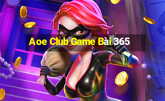 Aoe Club Game Bài 365