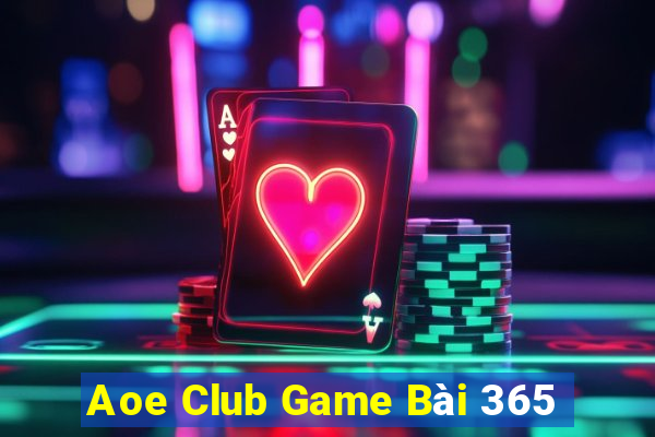 Aoe Club Game Bài 365