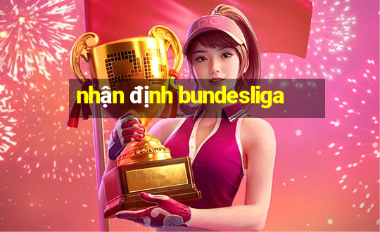 nhận định bundesliga