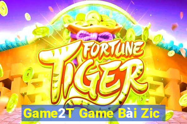 Game2T Game Bài Zic