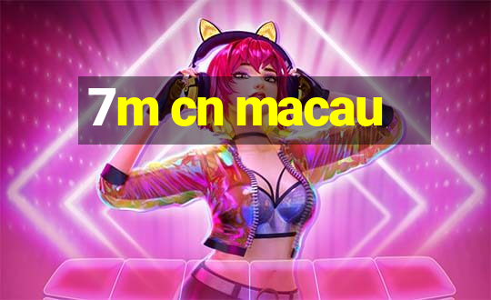 7m cn macau