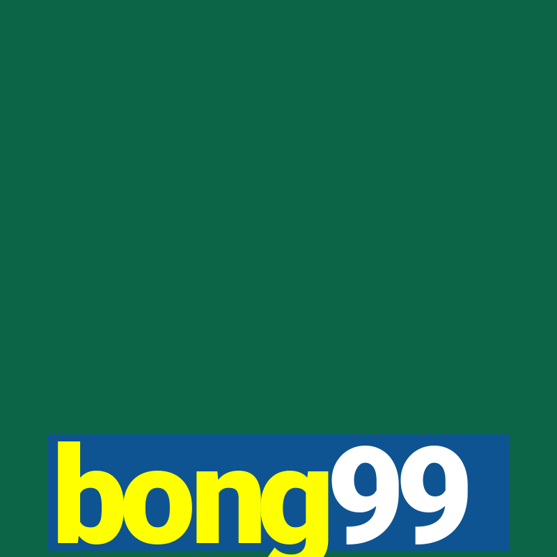 bong99