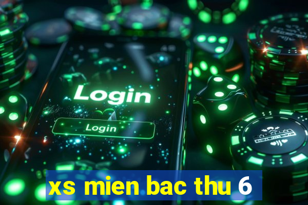 xs mien bac thu 6