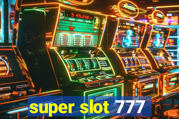 super slot 777