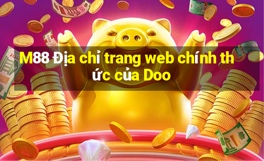 M88 Địa chỉ trang web chính thức của Doo