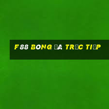 f88 bóng đá trực tiếp