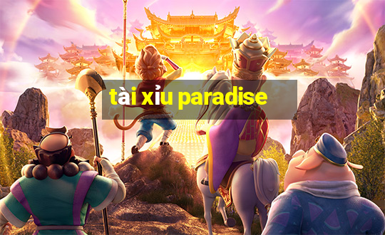 tài xỉu paradise