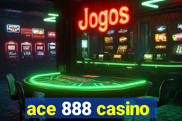 ace 888 casino