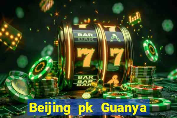 Beijing pk Guanya trả cao