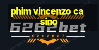 phim vincenzo casino