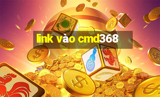 link vào cmd368