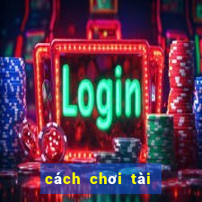 cách chơi tài xỉu gowin