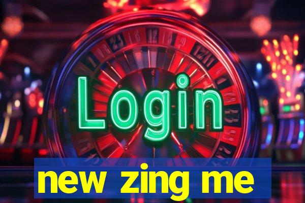 new zing me