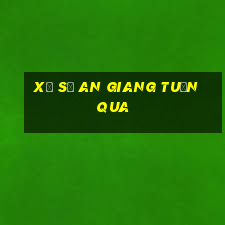 xổ số an giang tuần qua