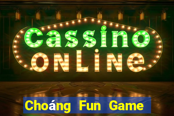 Choáng Fun Game Bài Miễn Phí