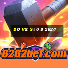 dò vé số 6 8 2024