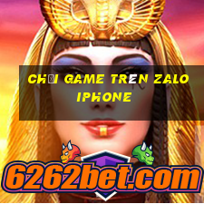 chơi game trên zalo iphone