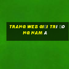 Trang web giải trí Đông Nam Á