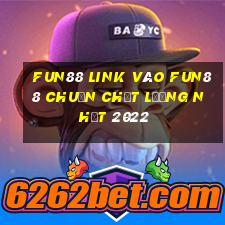 fun88 link vào fun88 chuẩn chất lượng nhất 2022