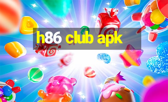 h86 club apk