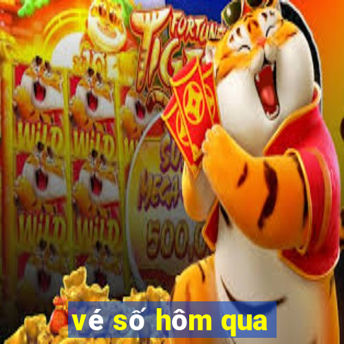 vé số hôm qua