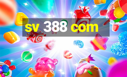 sv 388 com