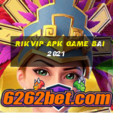 Rikvip Apk Game Bài 2021