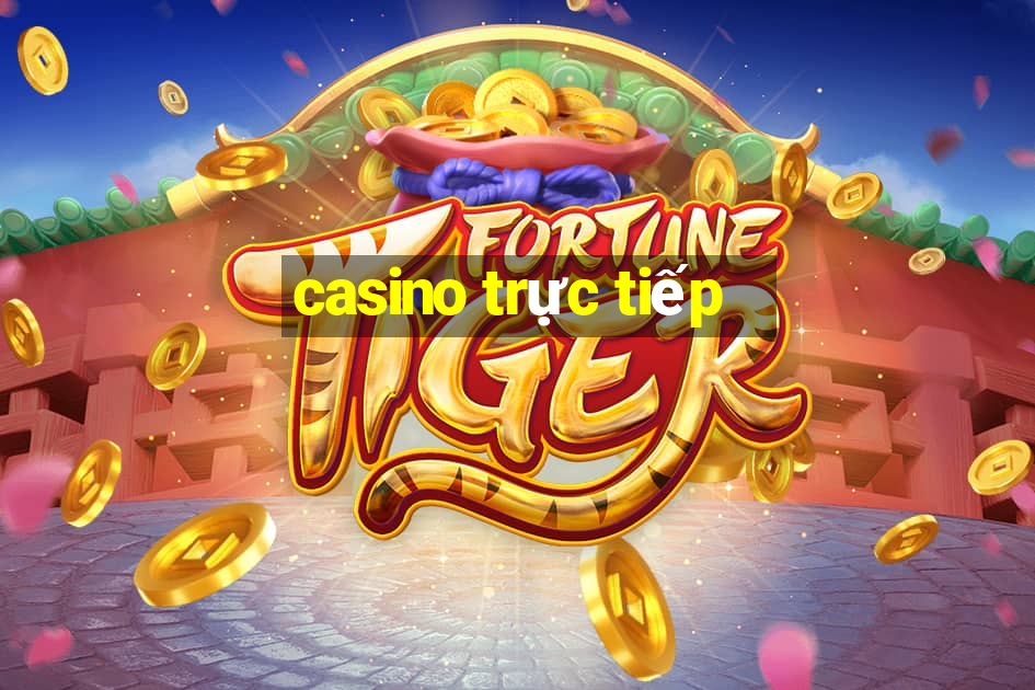 casino truc tiep