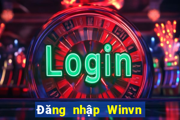 Đăng nhập Winvn Tặng 50k