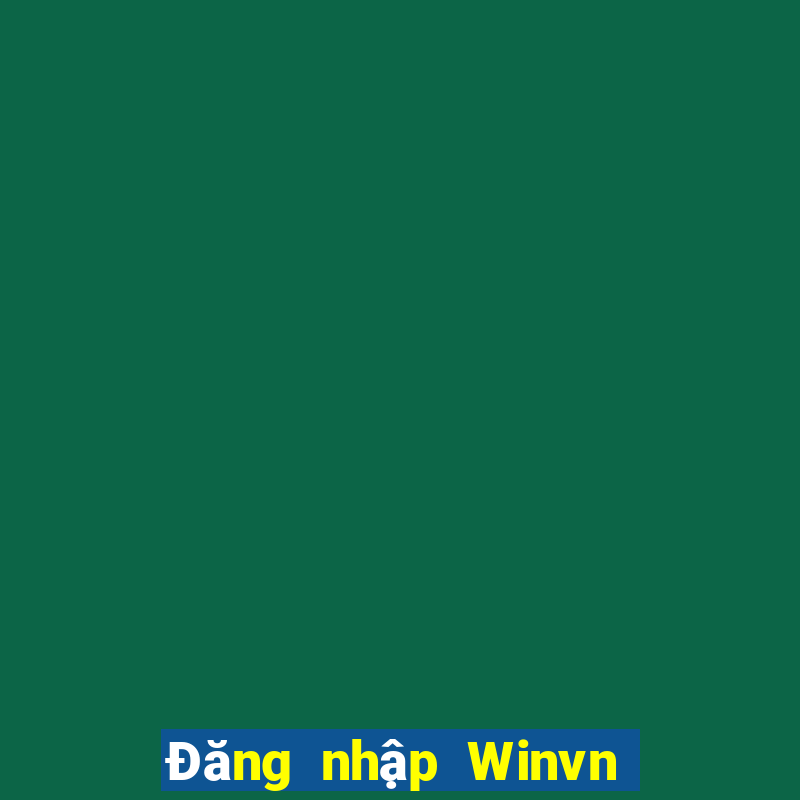 Đăng nhập Winvn Tặng 50k