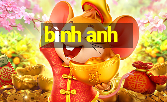 bình anh