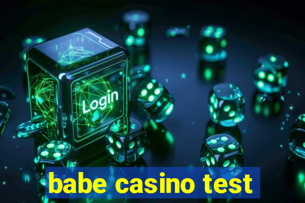 babe casino test