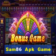 Sam86 Apk Game Bài Online Uy Tín