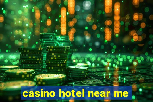 casino hotel near me