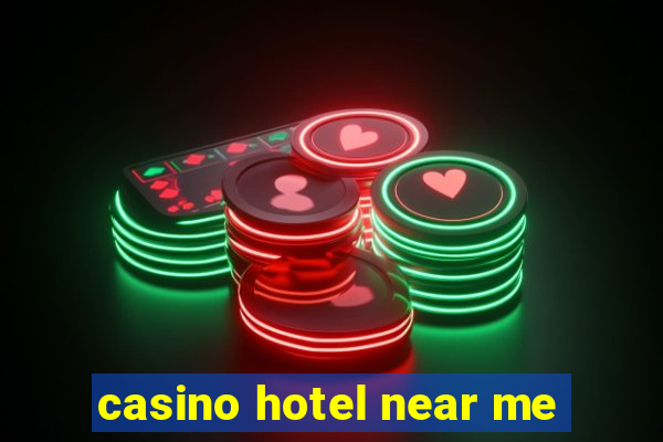 casino hotel near me