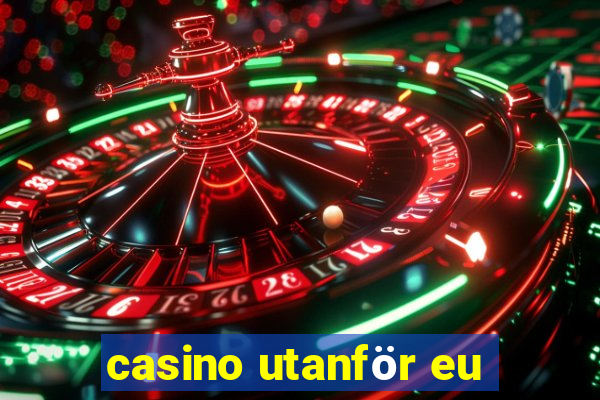 casino utanför eu