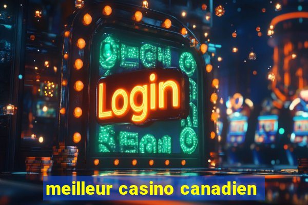 meilleur casino canadien