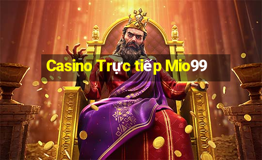 Casino Trực tiếp Mio99