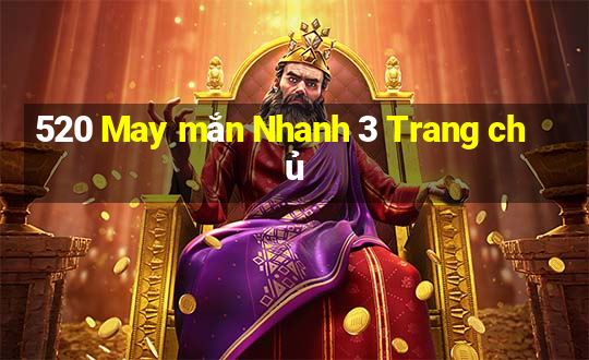 520 May mắn Nhanh 3 Trang chủ