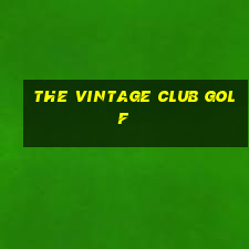 the vintage club golf