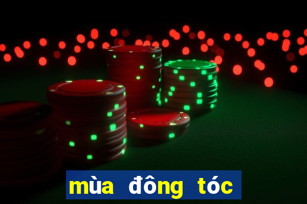 mùa đông tóc nhanh bết