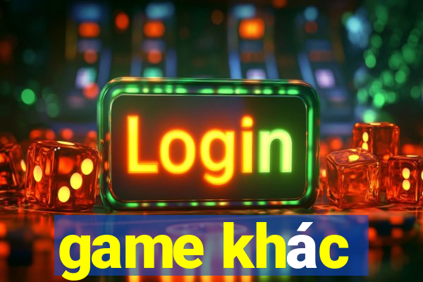 game khác